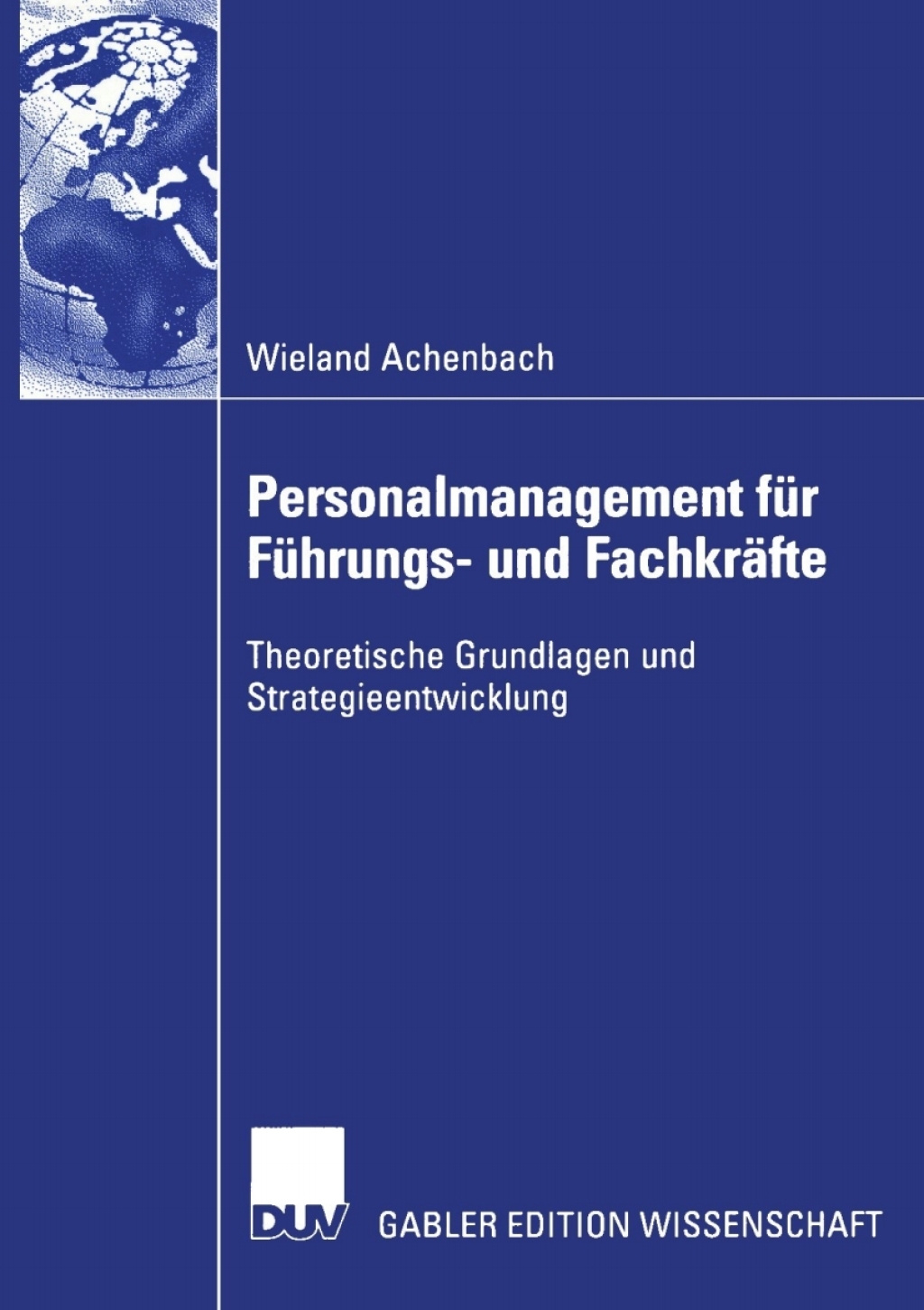 Personalmanagement fÃ¼r FÃ¼hrungs- und FachkrÃ¤fte Theoretische Grundlagen und Strategieentwicklung  â€“ PDF/EPUB Version Downloadable