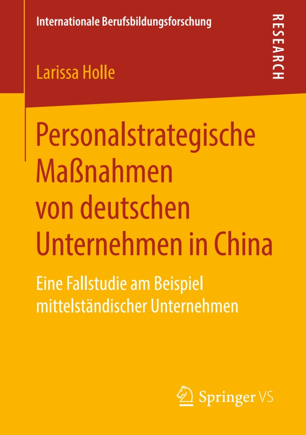 Personalstrategische MaÃŸnahmen von deutschen Unternehmen in China Eine Fallstudie am Beispiel mittelstÃ¤ndischer Unternehmen  â€“ PDF/EPUB Version Downloadable