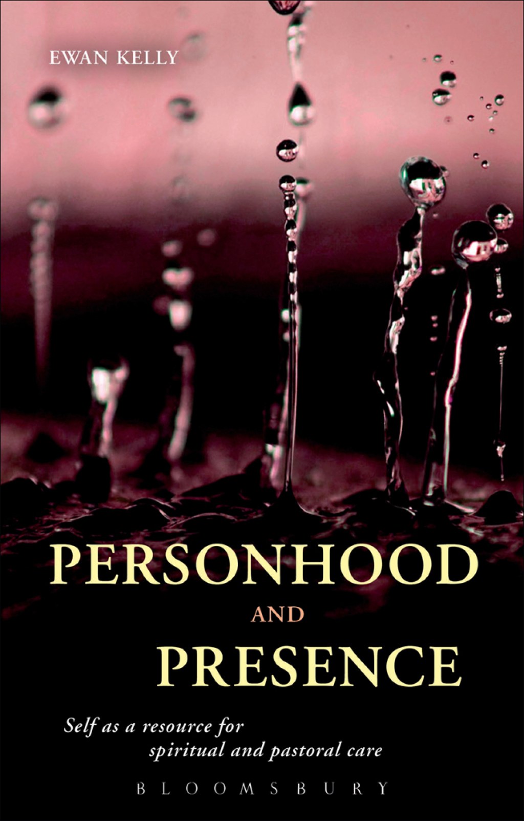 Personhood and Presence Self as a Resource for Spiritual and Pastoral Care 1st Edition â€“ PDF/EPUB Version Downloadable