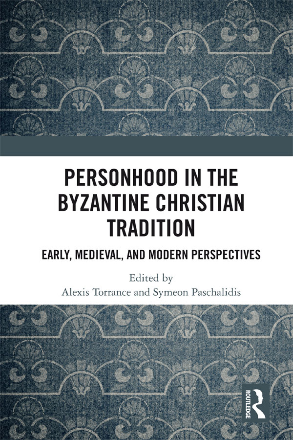 Personhood in the Byzantine Christian Tradition Early, Medieval, and Modern Perspectives 1st Edition â€“ PDF/EPUB Version Downloadable