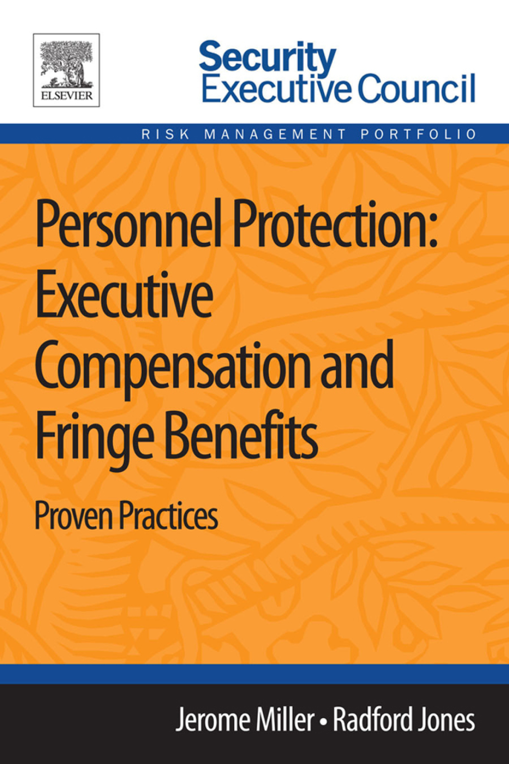 Personnel Protection: Executive Compensation and Fringe Benefits: Proven Practices - (PDF/EPUB Version)