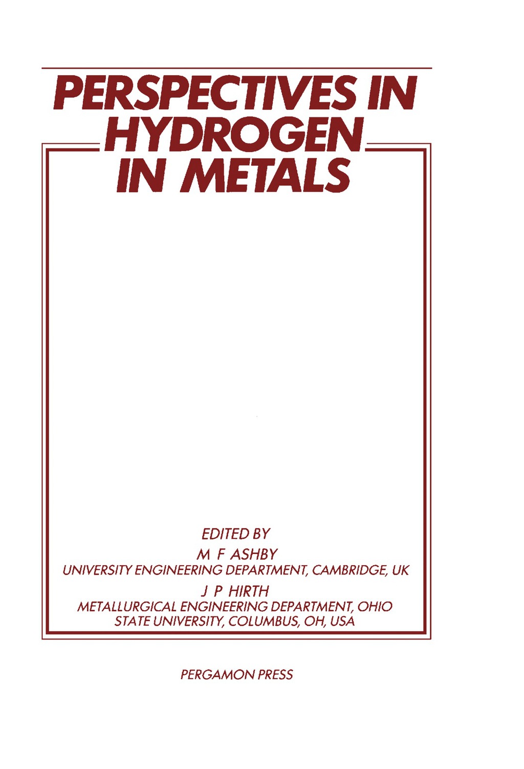 Perspectives in Hydrogen in Metals Collected Papers on the Effect of Hydrogen on the Properties of Metals and Alloys  â€“ PDF/EPUB Version Downloadable