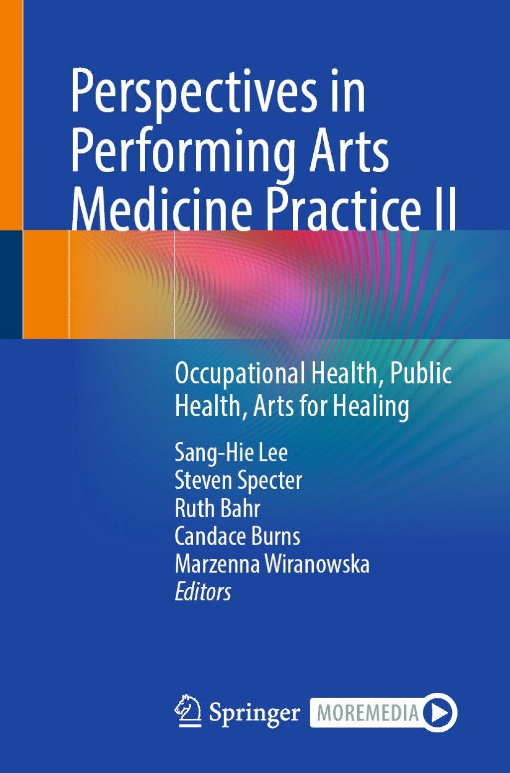 Perspectives in Performing Arts Medicine Practice II Occupational Health, Public Health, Arts for Healing  â€“ PDF/EPUB Version Downloadable