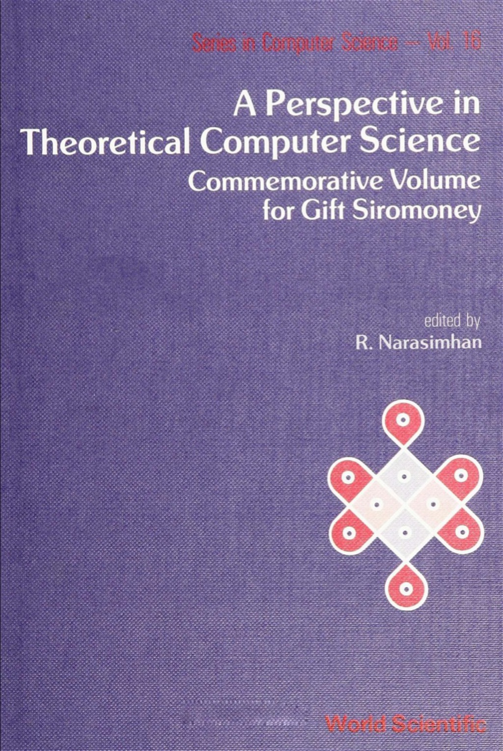 PERSPECTIVES IN THEOR.COMPUTER SCI (V16) Commemorative Volume for Gift Siromoney  â€“ PDF/EPUB Version Downloadable