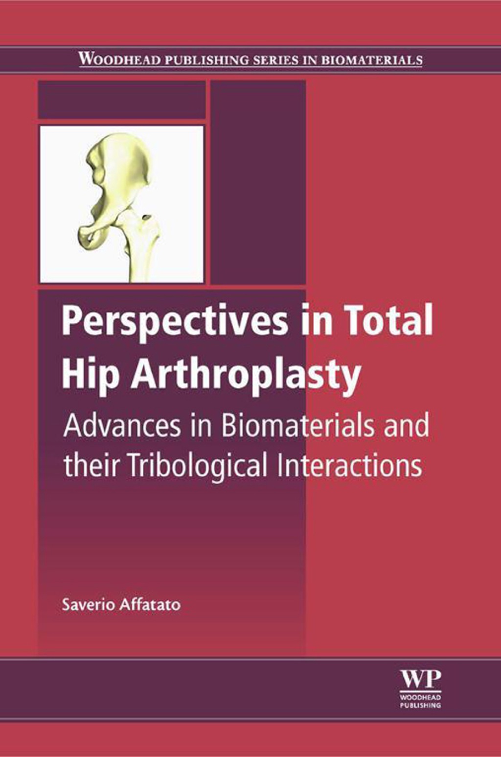 Perspectives in Total Hip Arthroplasty: Advances in Biomaterials and their Tribological interactions  â€“ PDF/EPUB Version Downloadable