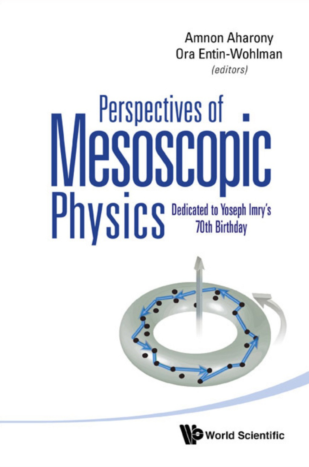 PERSPECTIVES OF MESOSCOPIC PHYSICS Dedicated to Yoseph Imry's 70th Birthday  â€“ PDF/EPUB Version Downloadable