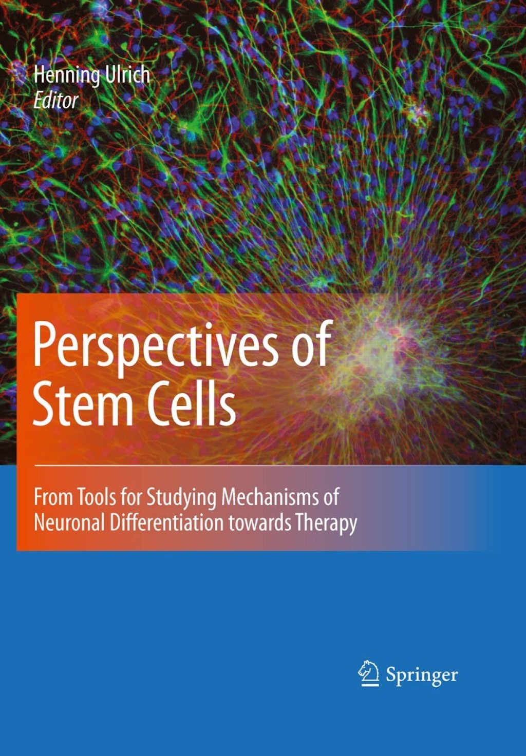 Perspectives of Stem Cells From tools for studying mechanisms of neuronal differentiation towards therapy 1st Edition â€“ PDF/EPUB Version Downloadable