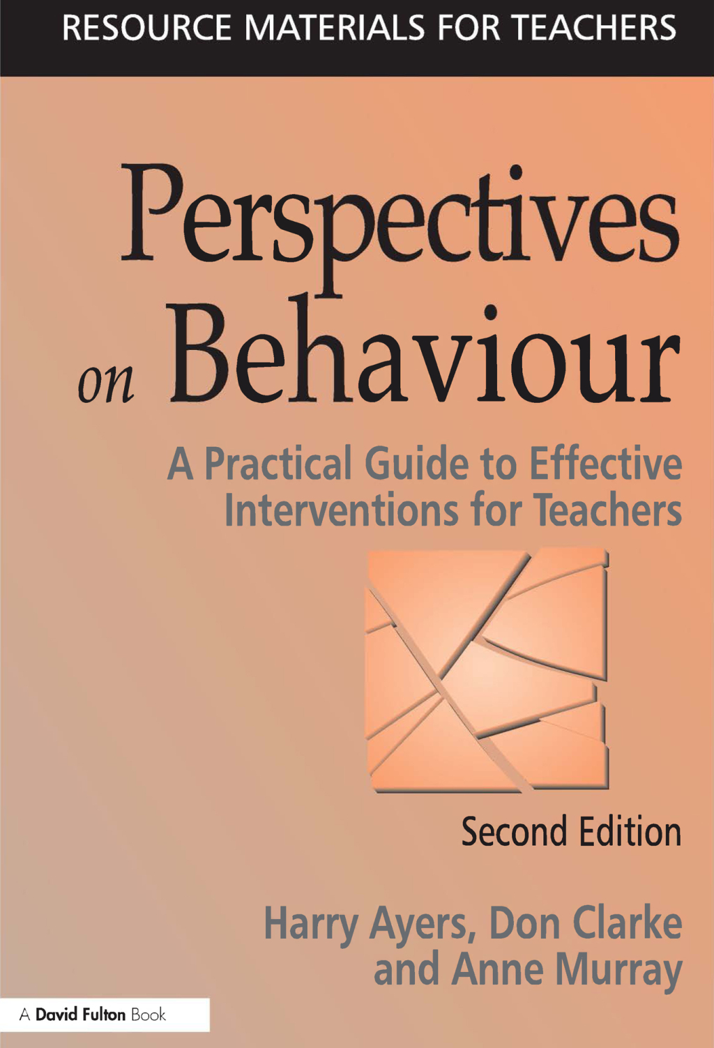 Perspectives on Behaviour A Practical Guide to Effective Interventions for Teachers 2nd Edition â€“ PDF/EPUB Version Downloadable