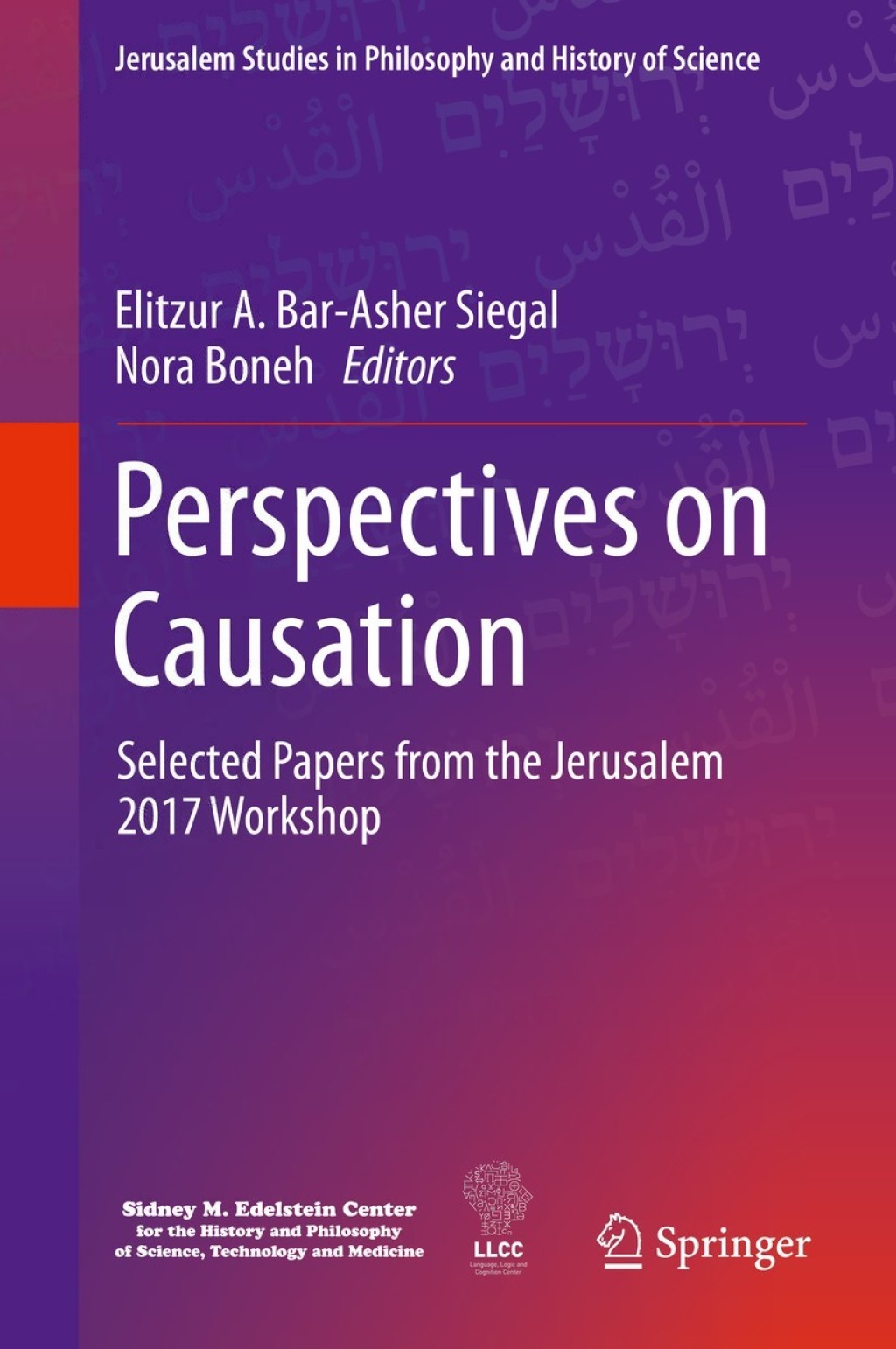 Perspectives on Causation Selected Papers from the Jerusalem 2017 Workshop 1st Edition â€“ PDF/EPUB Version Downloadable