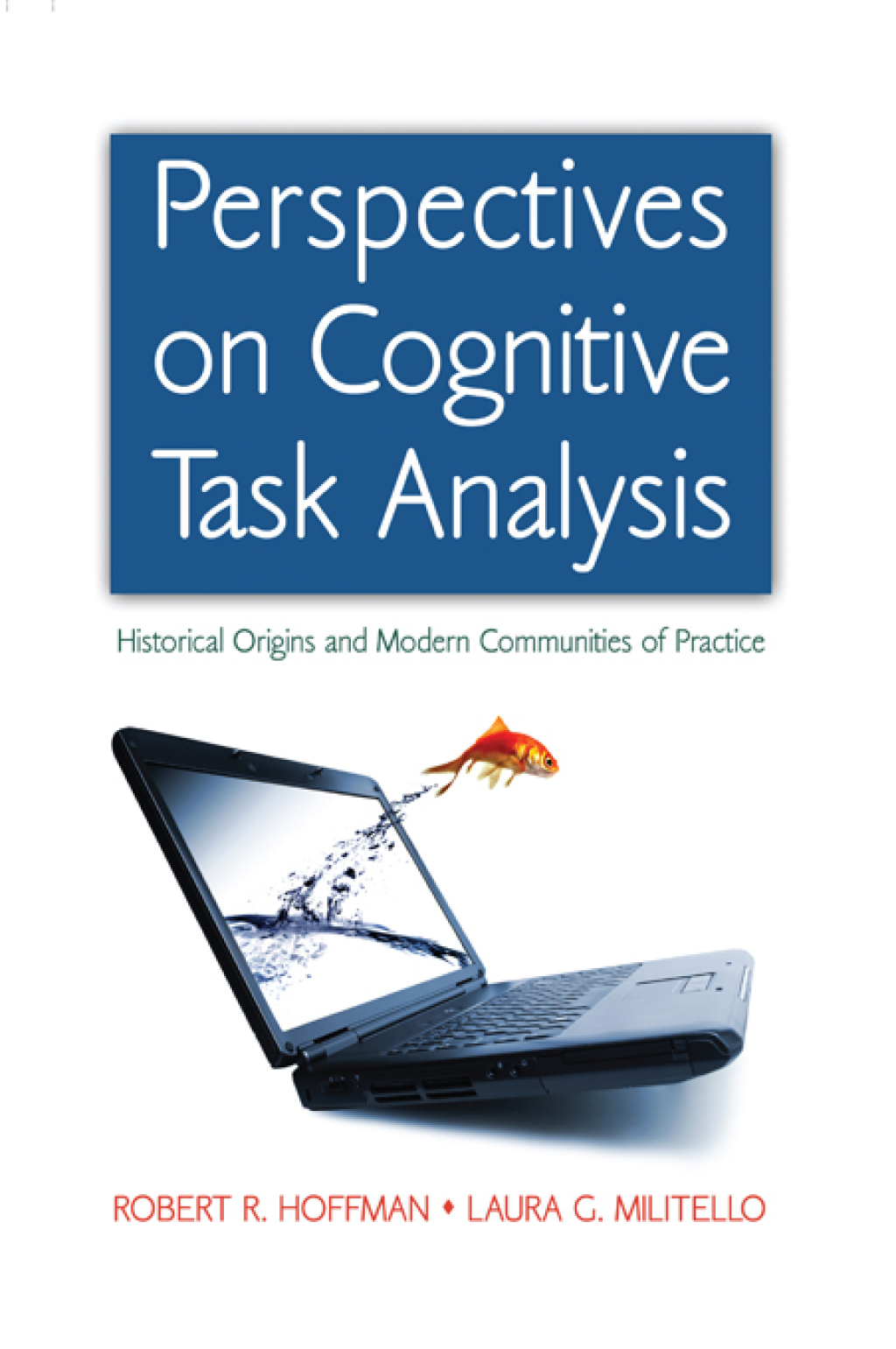 Perspectives on Cognitive Task Analysis Historical Origins and Modern Communities of Practice 1st Edition â€“ PDF/EPUB Version Downloadable