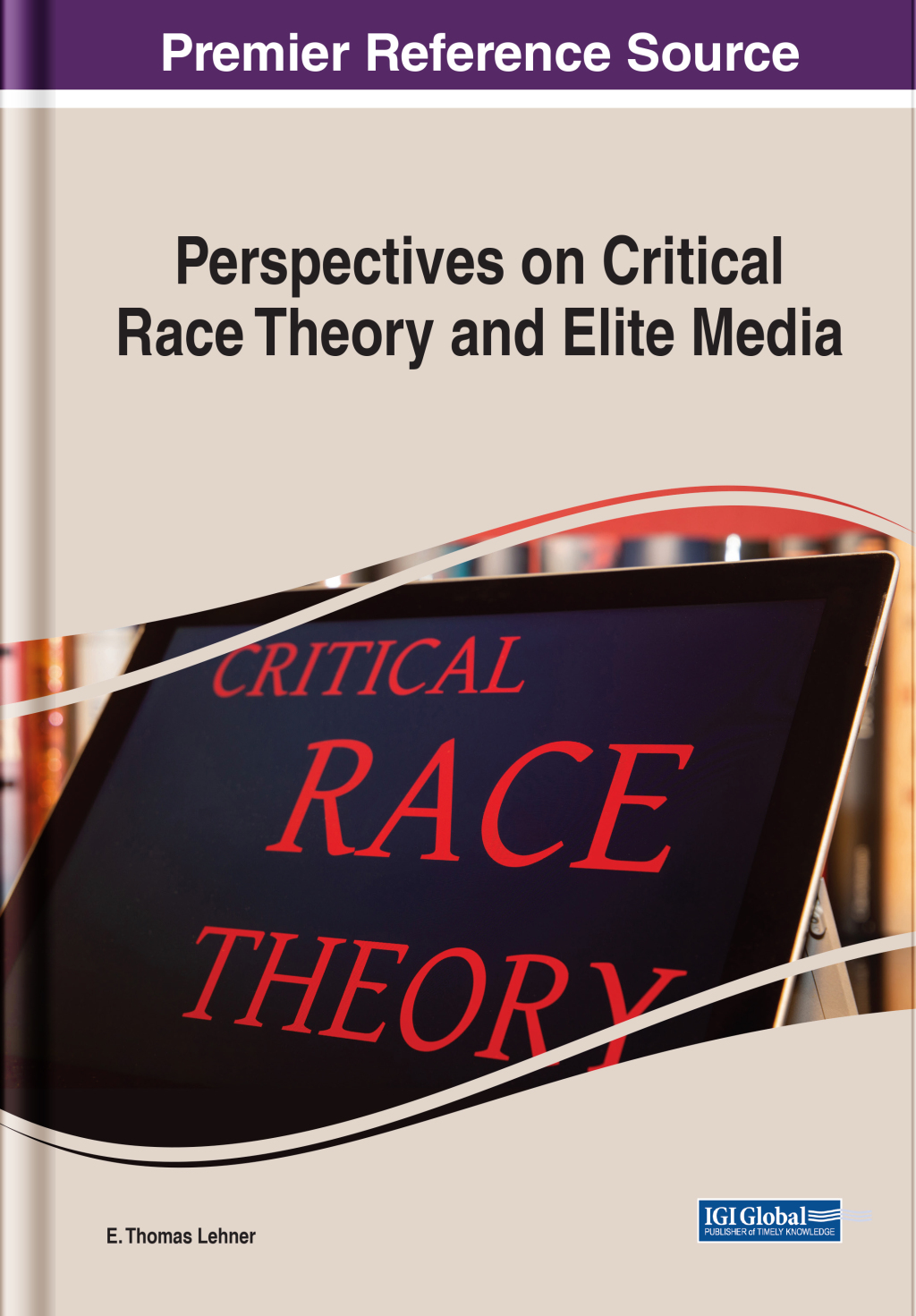 Perspectives on Critical Race Theory and Elite Media  â€“ PDF/EPUB Version Downloadable