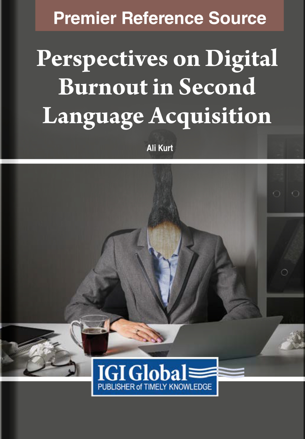 Perspectives on Digital Burnout in Second Language Acquisition  â€“ PDF/EPUB Version Downloadable