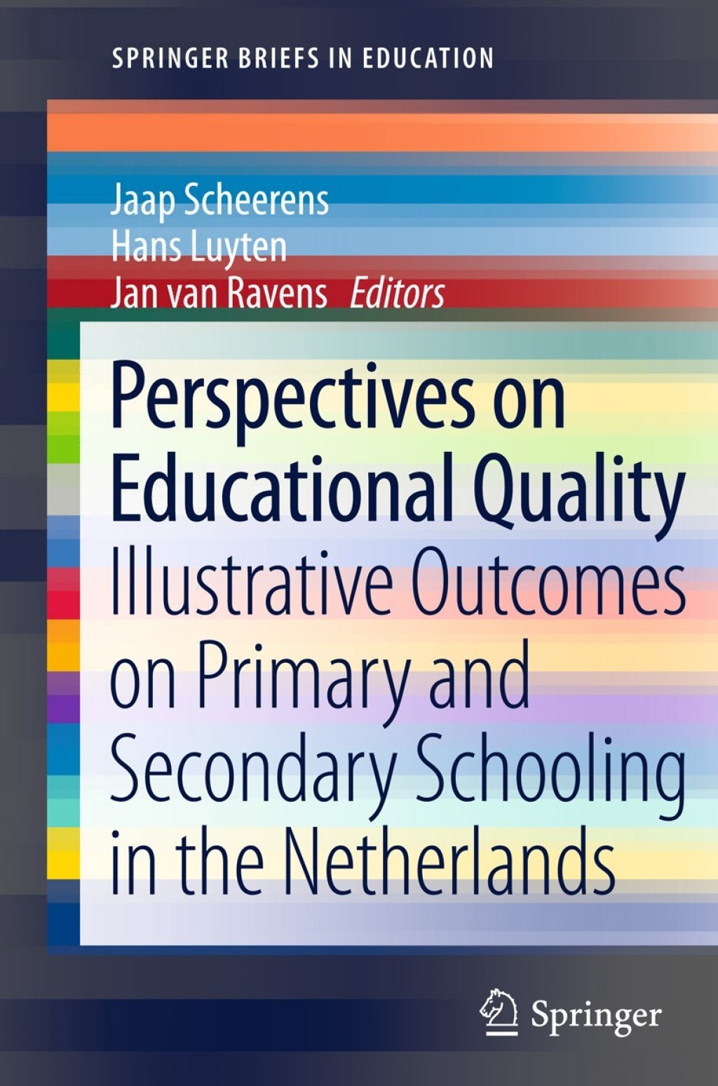 Perspectives on Educational Quality Illustrative Outcomes on Primary and Secondary Schooling in the Netherlands 1st Edition â€“ PDF/EPUB Version Downloadable