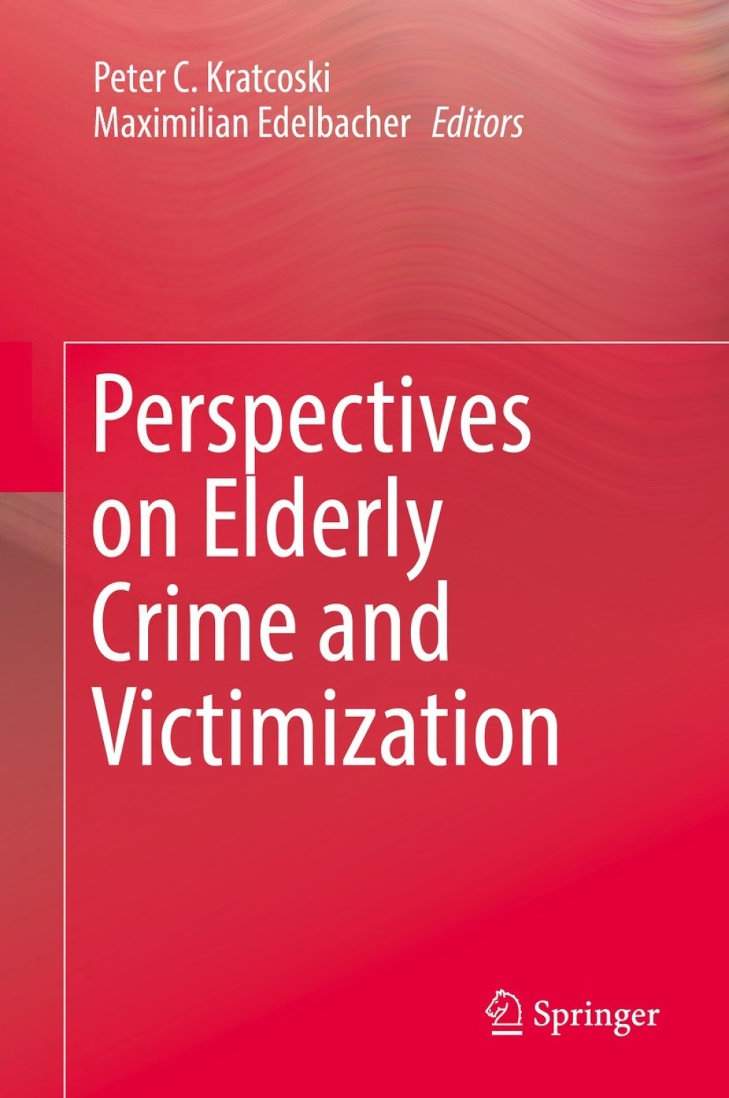 Perspectives on Elderly Crime and Victimization  â€“ PDF/EPUB Version Downloadable