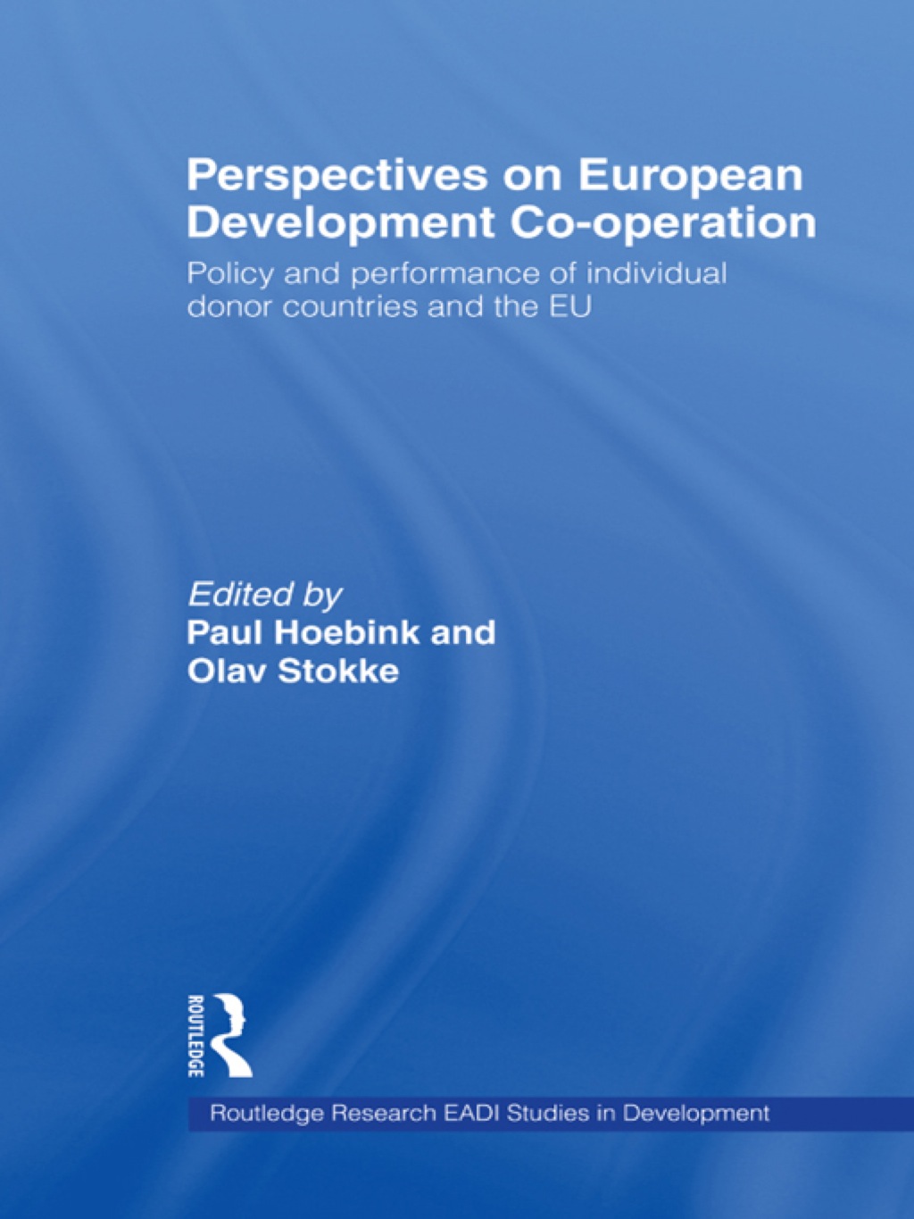 Perspectives on European Development Cooperation Policy and Performance of Individual Donor Countries and the EU 1st Edition â€“ PDF/EPUB Version Downloadable