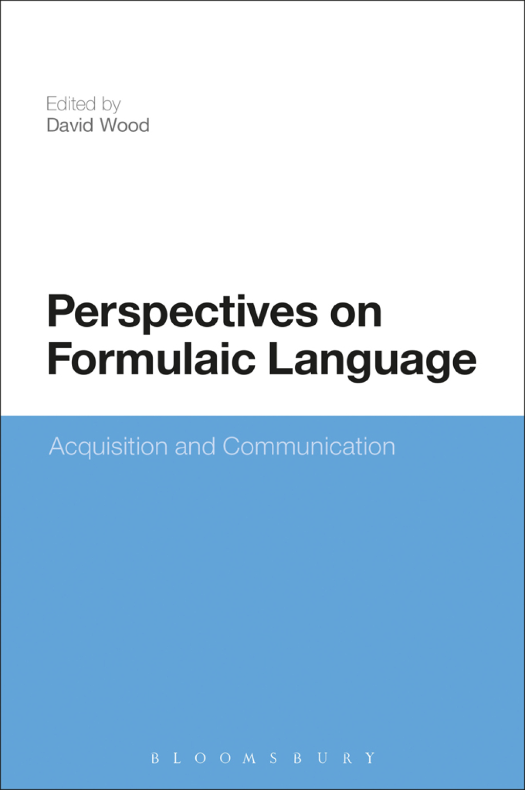 Perspectives on Formulaic Language Acquisition and Communication 1st Edition â€“ PDF/EPUB Version Downloadable