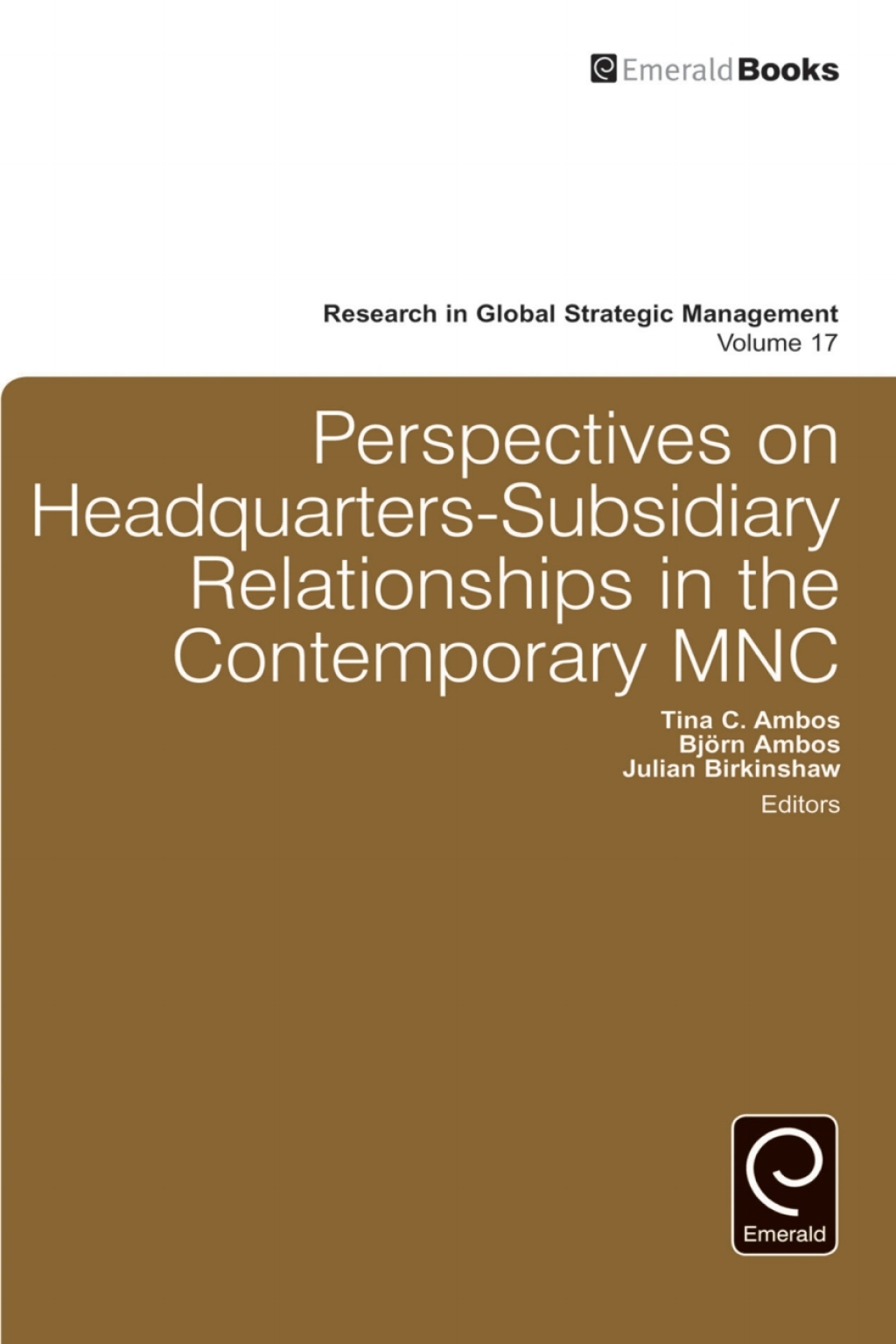 Perspectives on Headquarters-Subsidiary Relationships in the Contemporary MNC  â€“ PDF/EPUB Version Downloadable