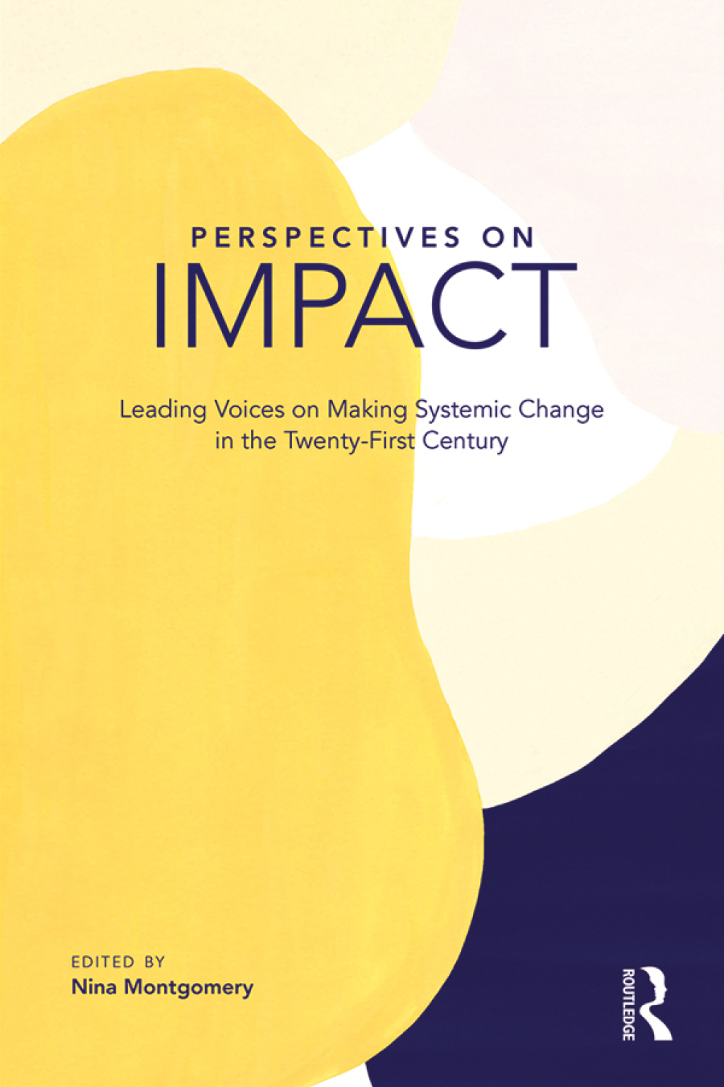 Perspectives on Impact Leading Voices On Making Systemic Change in the Twenty-First Century 1st Edition â€“ PDF/EPUB Version Downloadable