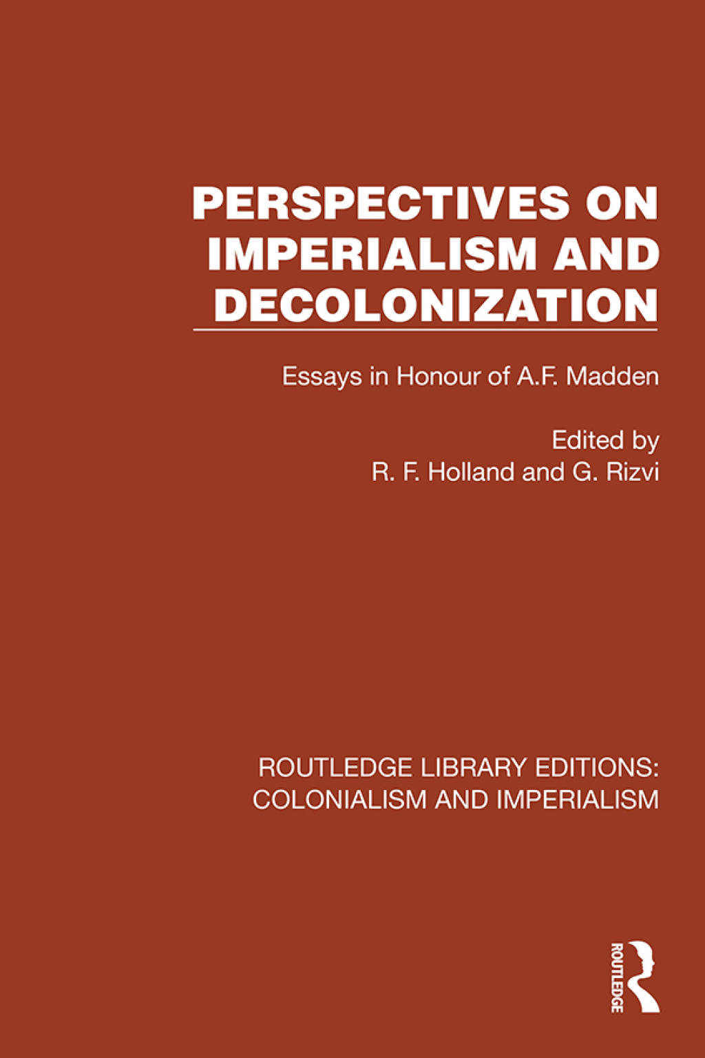 Perspectives on Imperialism and Decolonization Essays in Honour of A.F. Madden 1st Edition â€“ PDF/EPUB Version Downloadable