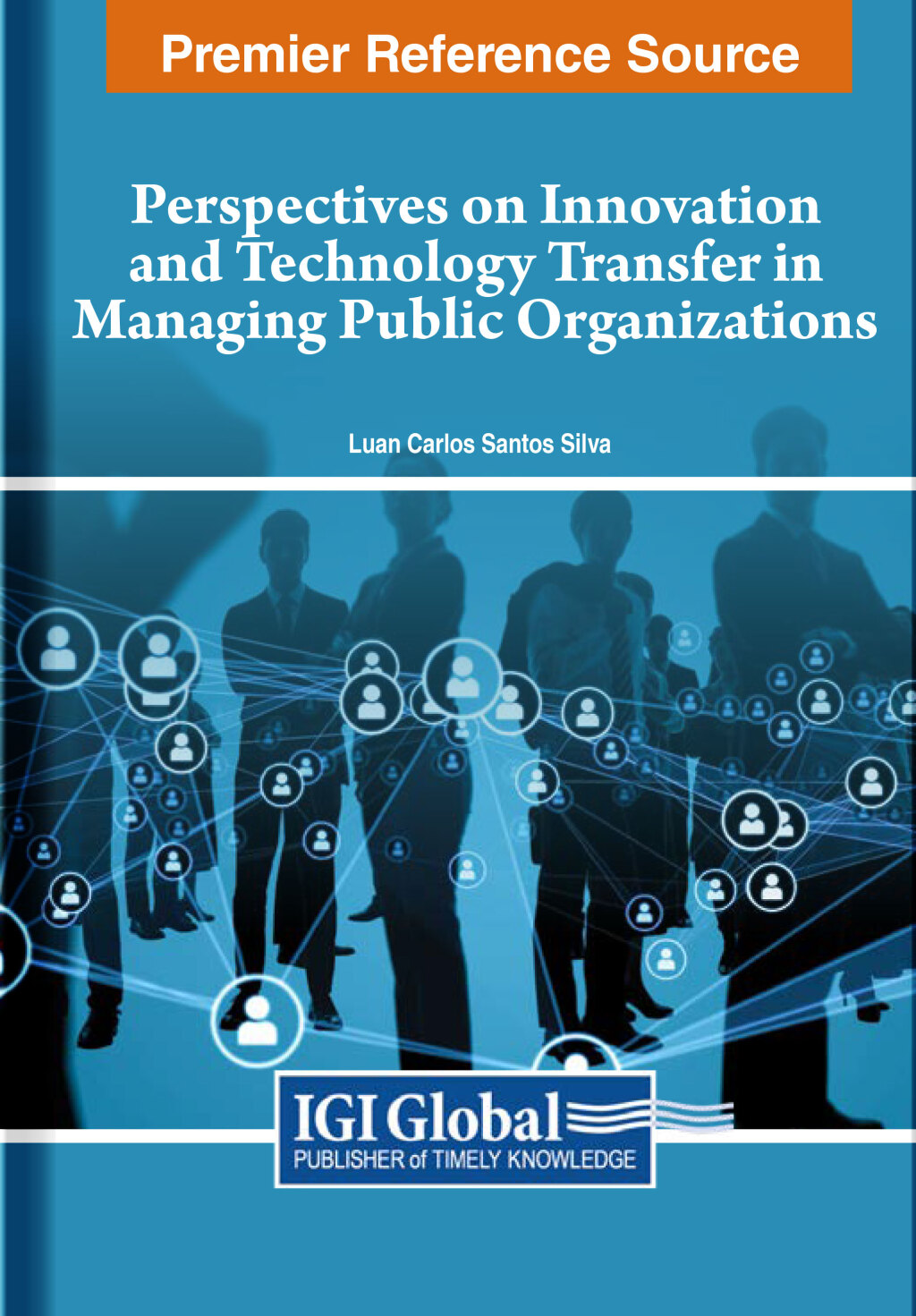 Perspectives on Innovation and Technology Transfer in Managing Public Organizations  â€“ PDF/EPUB Version Downloadable
