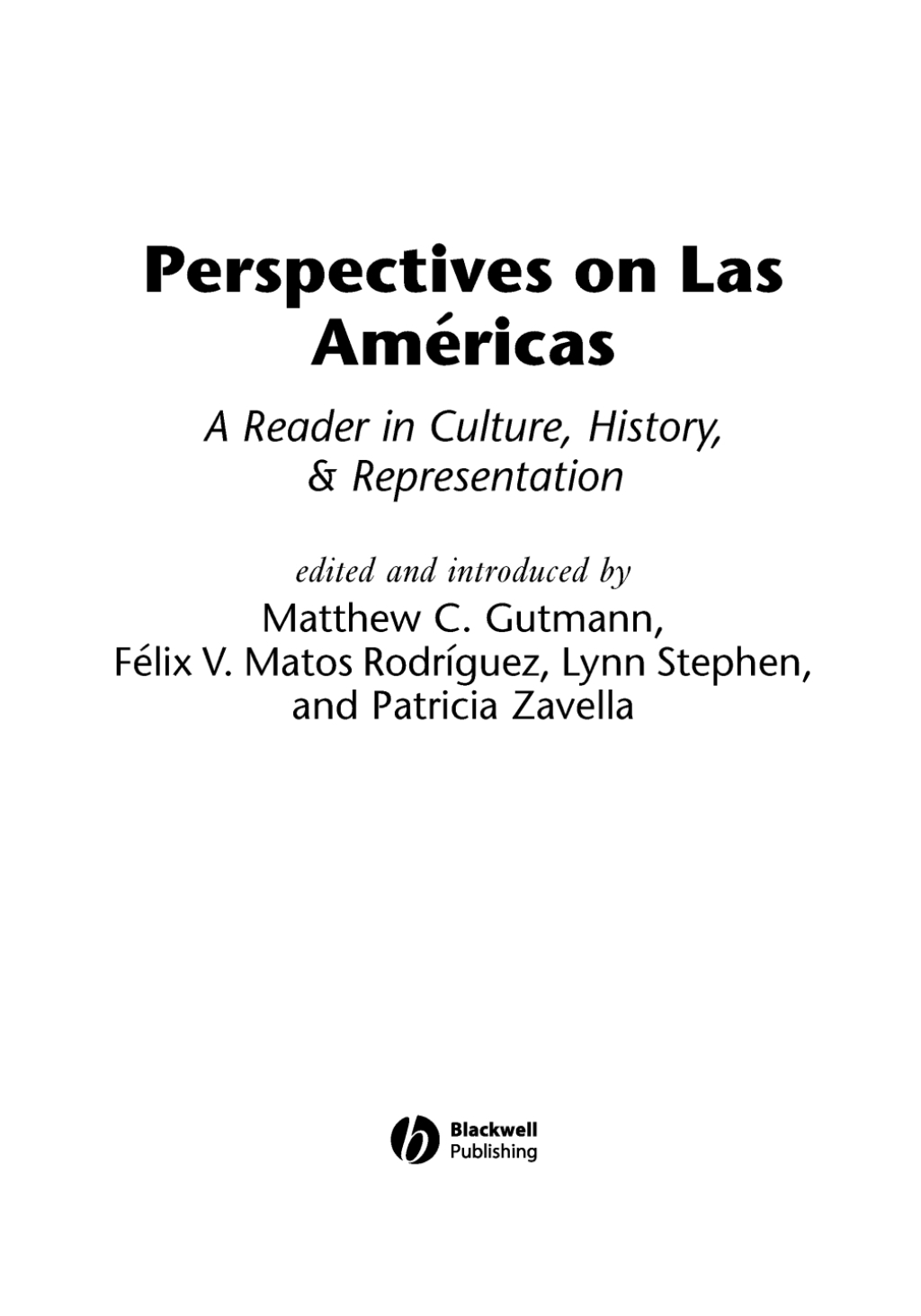 Perspectives on Las AmÃ©ricas A Reader in Culture, History, and Representation 1st Edition â€“ PDF/EPUB Version Downloadable
