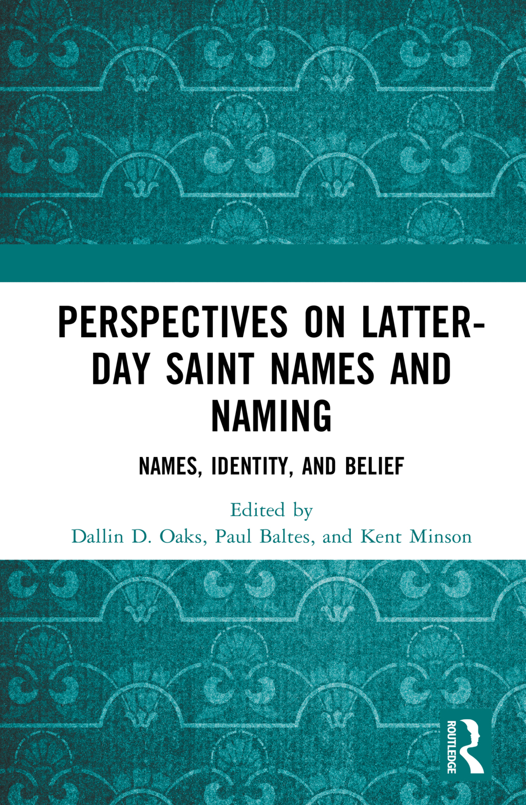Perspectives on Latter-day Saint Names and Naming Names, Identity, and Belief 1st Edition â€“ PDF/EPUB Version Downloadable