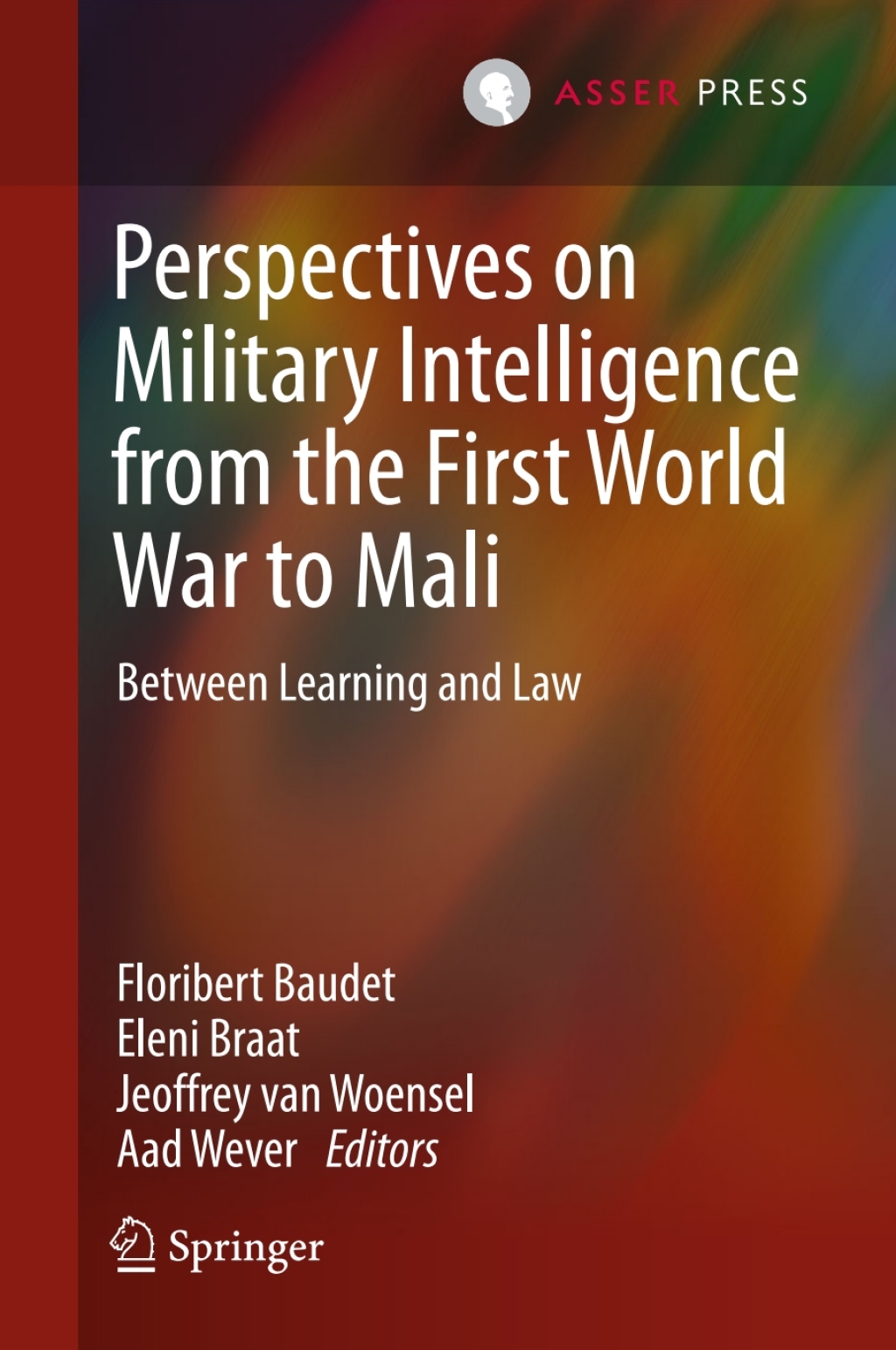 Perspectives on Military Intelligence from the First World War to Mali Between Learning and Law  â€“ PDF/EPUB Version Downloadable