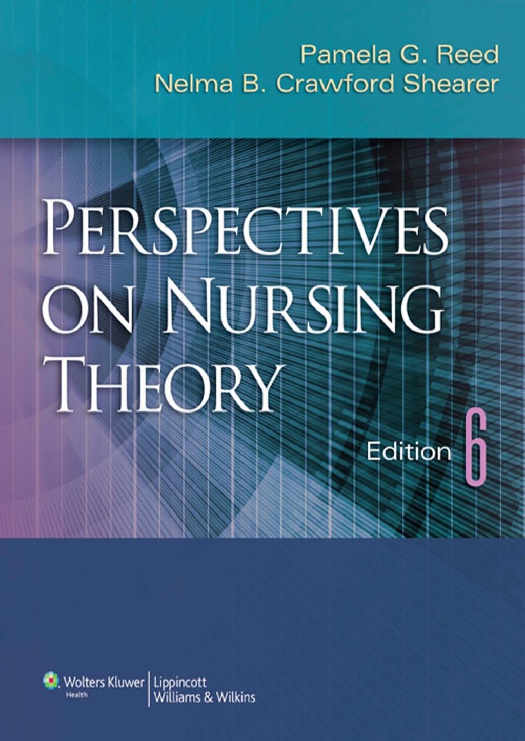 Perspectives on Nursing Theory 6th Edition â€“ PDF/EPUB Version Downloadable