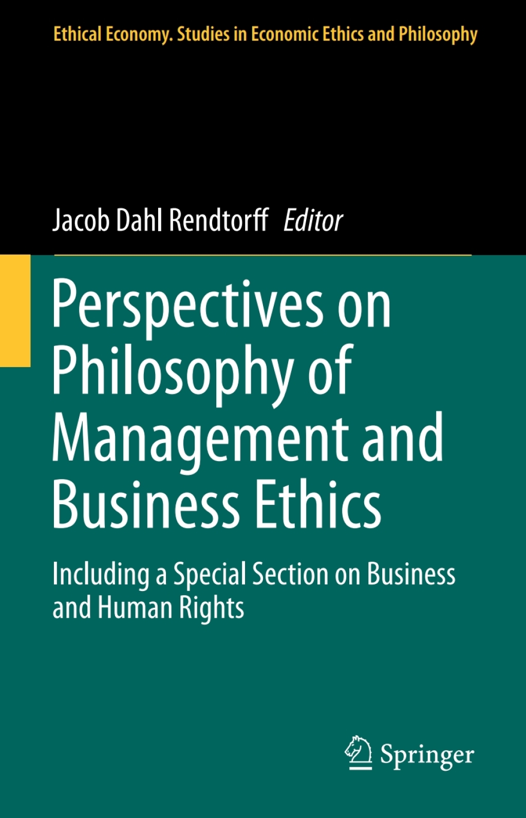 Perspectives on Philosophy of Management and Business Ethics Including a Special Section on Business and Human Rights  â€“ PDF/EPUB Version Downloadable