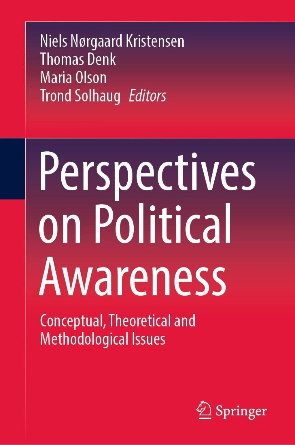 Perspectives on Political Awareness Conceptual, Theoretical and Methodological Issues  â€“ PDF/EPUB Version Downloadable