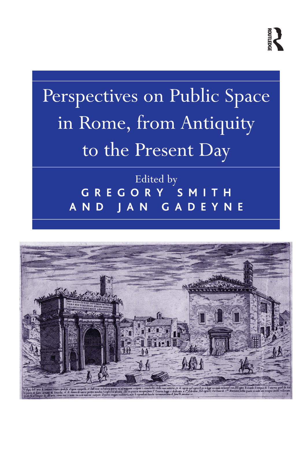 Perspectives on Public Space in Rome, from Antiquity to the Present Day 1st Edition â€“ PDF/EPUB Version Downloadable