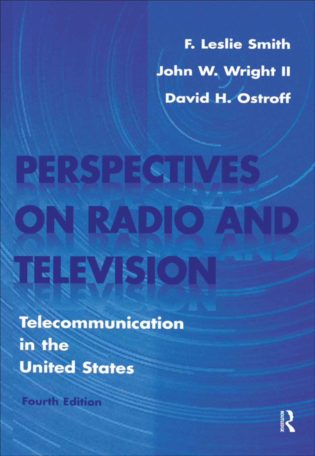 Perspectives on Radio and Television Telecommunication in the United States 4th Edition â€“ PDF/EPUB Version Downloadable