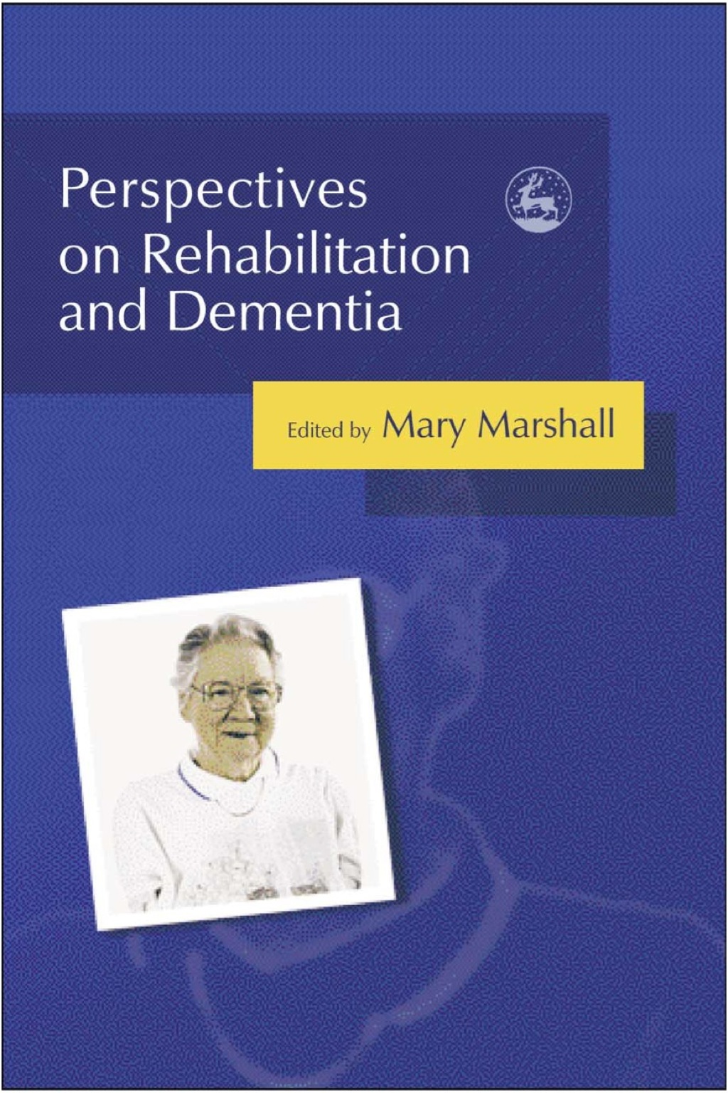 Perspectives on Rehabilitation and Dementia  â€“ PDF/EPUB Version Downloadable