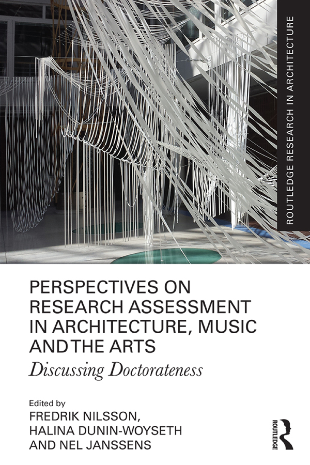 Perspectives on Research Assessment in Architecture, Music and the Arts Discussing Doctorateness 1st Edition â€“ PDF/EPUB Version Downloadable