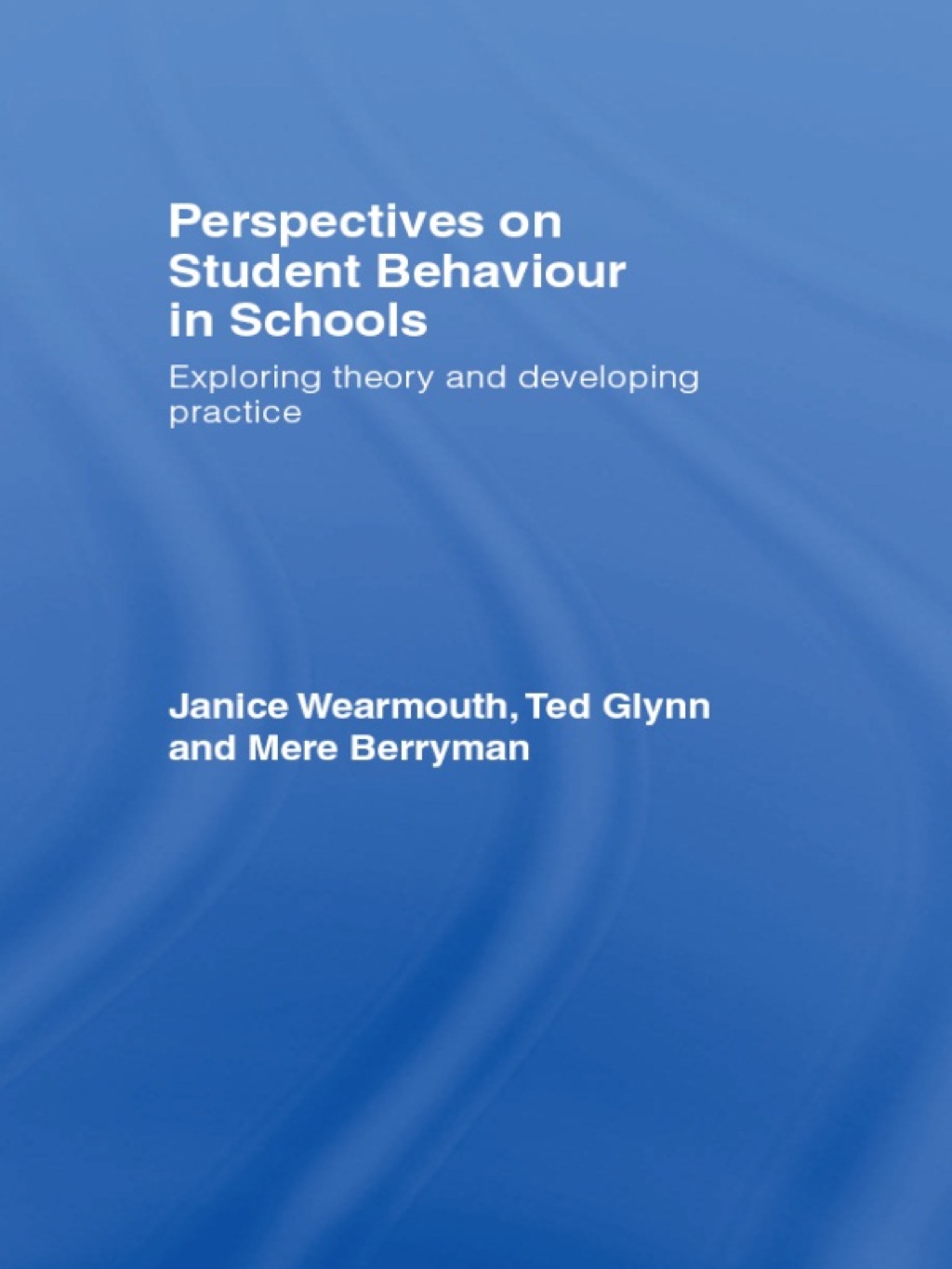 Perspectives on Student Behaviour in Schools Exploring Theory and Developing Practice 1st Edition â€“ PDF/EPUB Version Downloadable