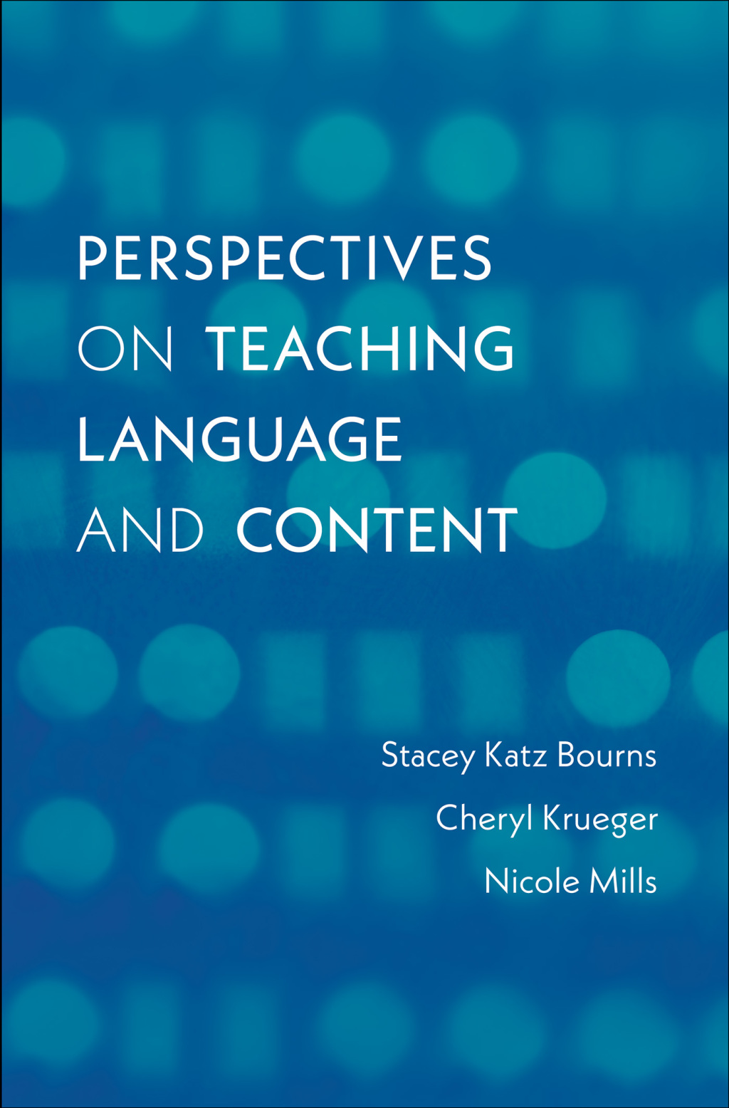 Perspectives on Teaching Language and Content  â€“ PDF/EPUB Version Downloadable