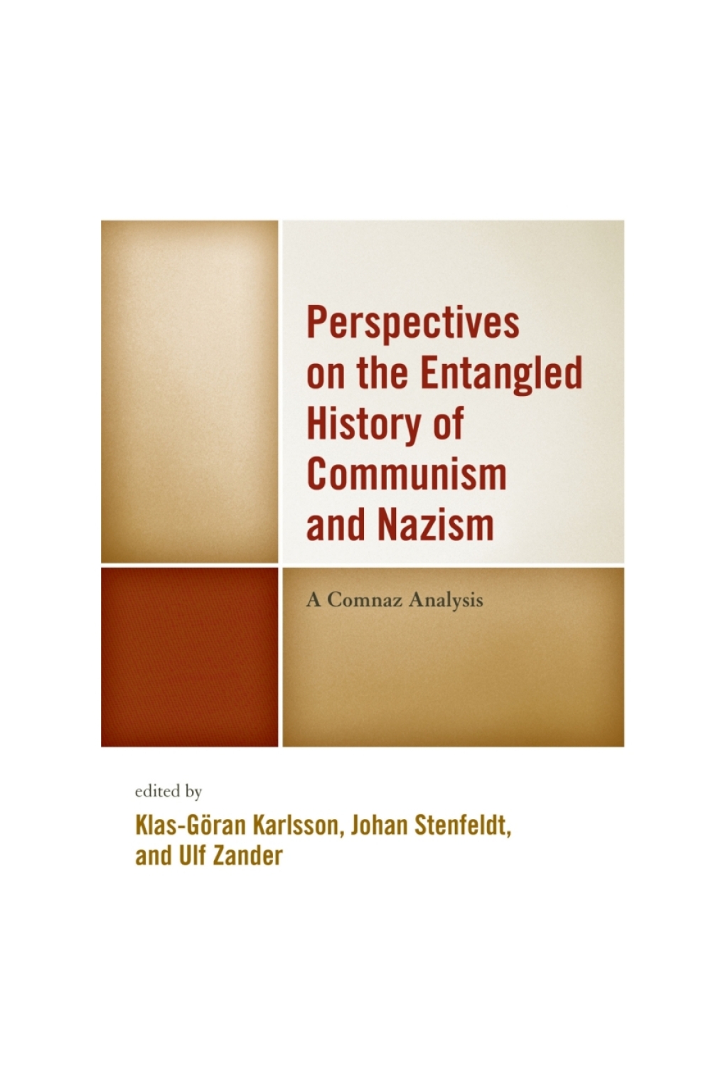 Perspectives on the Entangled History of Communism and Nazism A Comnaz Analysis 1st Edition â€“ PDF/EPUB Version Downloadable