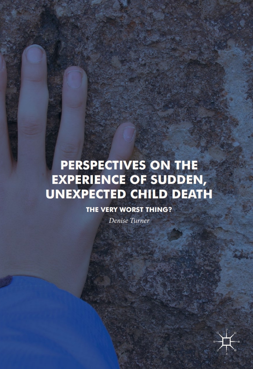 Perspectives on the Experience of Sudden, Unexpected Child Death The Very Worst Thing?  â€“ PDF/EPUB Version Downloadable