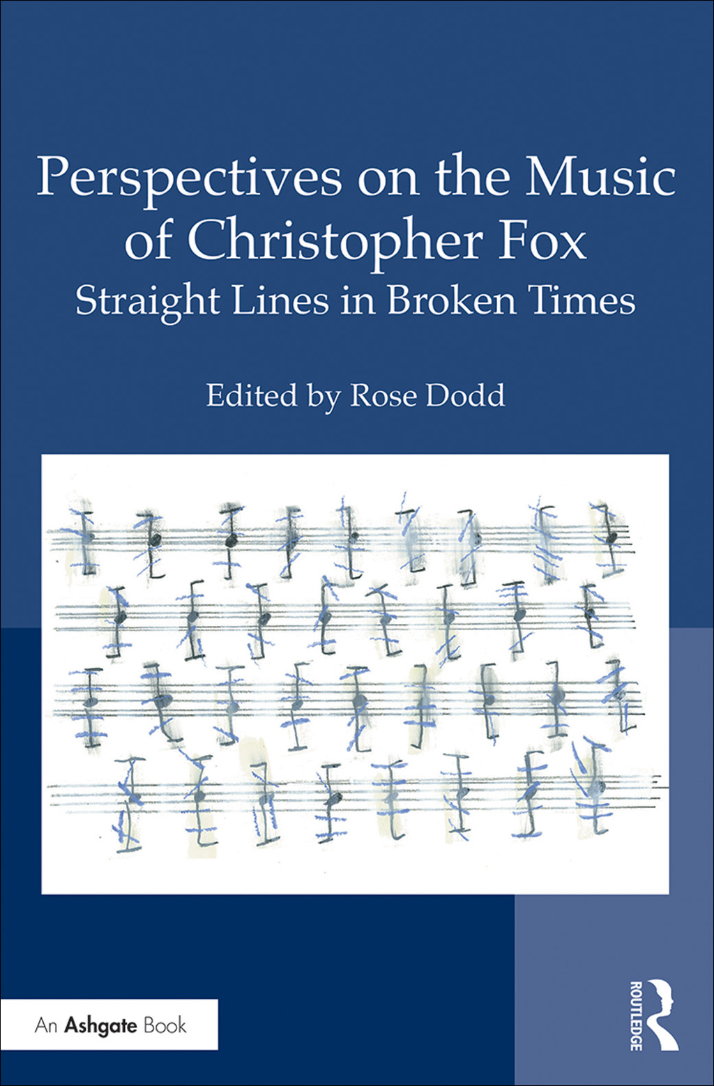Perspectives on the Music of Christopher Fox Straight Lines in Broken Times 1st Edition â€“ PDF/EPUB Version Downloadable