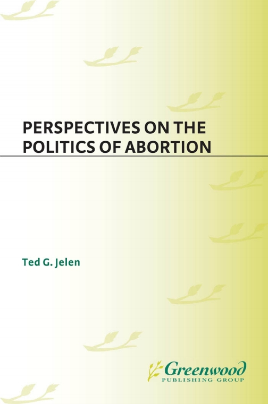 Perspectives on the Politics of Abortion 1st Edition â€“ PDF/EPUB Version Downloadable