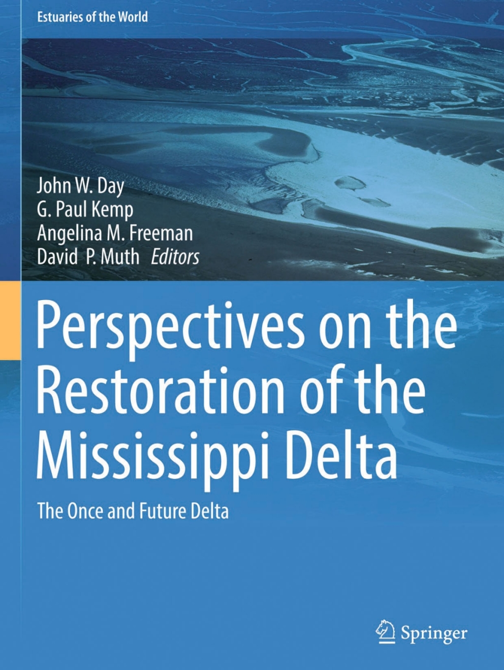 Perspectives on the Restoration of the Mississippi Delta The Once and Future Delta  â€“ PDF/EPUB Version Downloadable