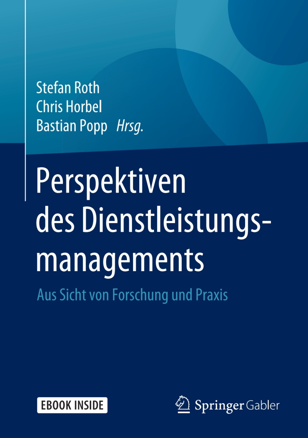 Perspektiven des Dienstleistungsmanagements Aus Sicht von Forschung und Praxis  â€“ PDF/EPUB Version Downloadable