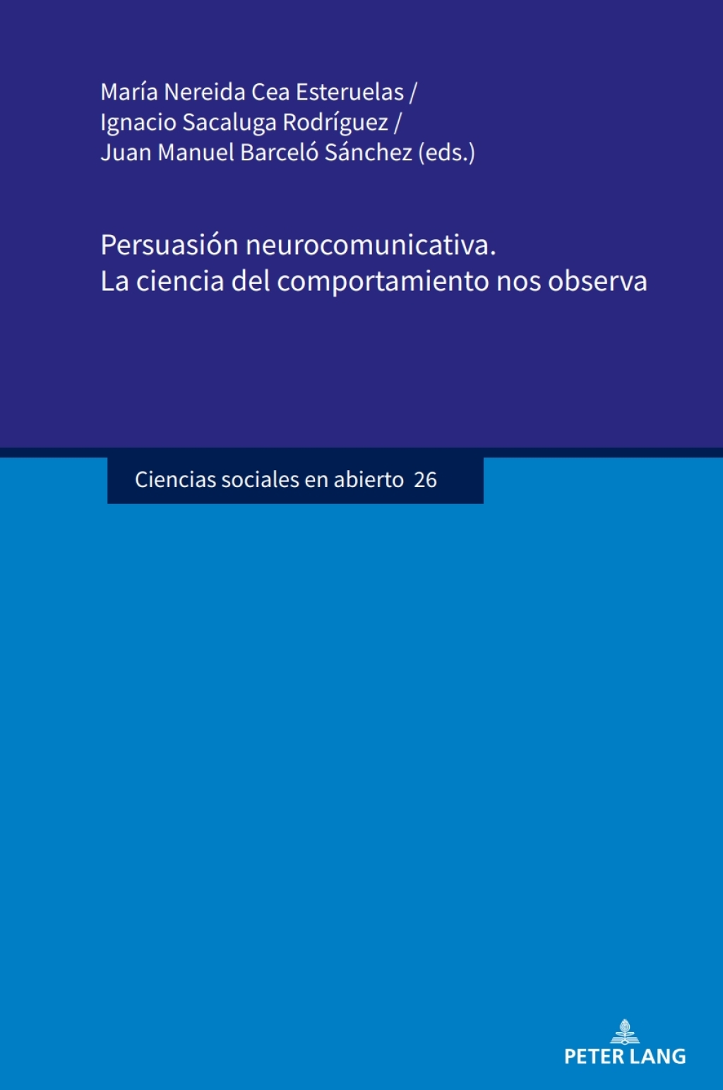 PersuasiÃ³n neurocomunicativa. La ciencia del comportamiento nos observa 1st Edition â€“ PDF/EPUB Version Downloadable