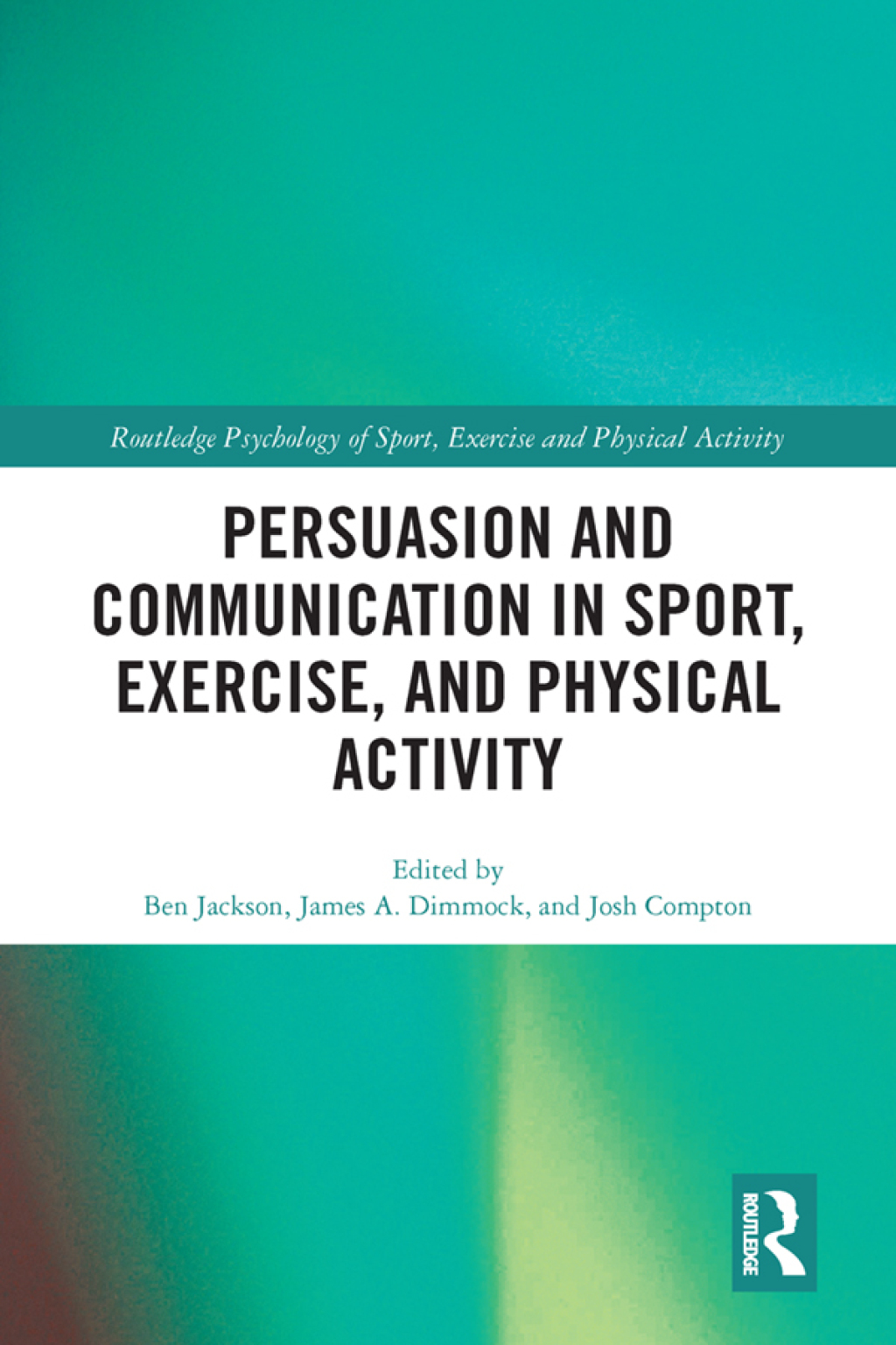 Persuasion and Communication in Sport, Exercise, and Physical Activity 1st Edition â€“ PDF/EPUB Version Downloadable