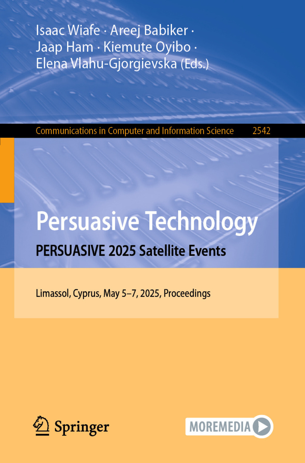 Persuasive Technology. PERSUASIVE 2025 Satellite Events Limassol, Cyprus, May 5â€“7, 2025, Proceedings  â€“ PDF/EPUB Version Downloadable