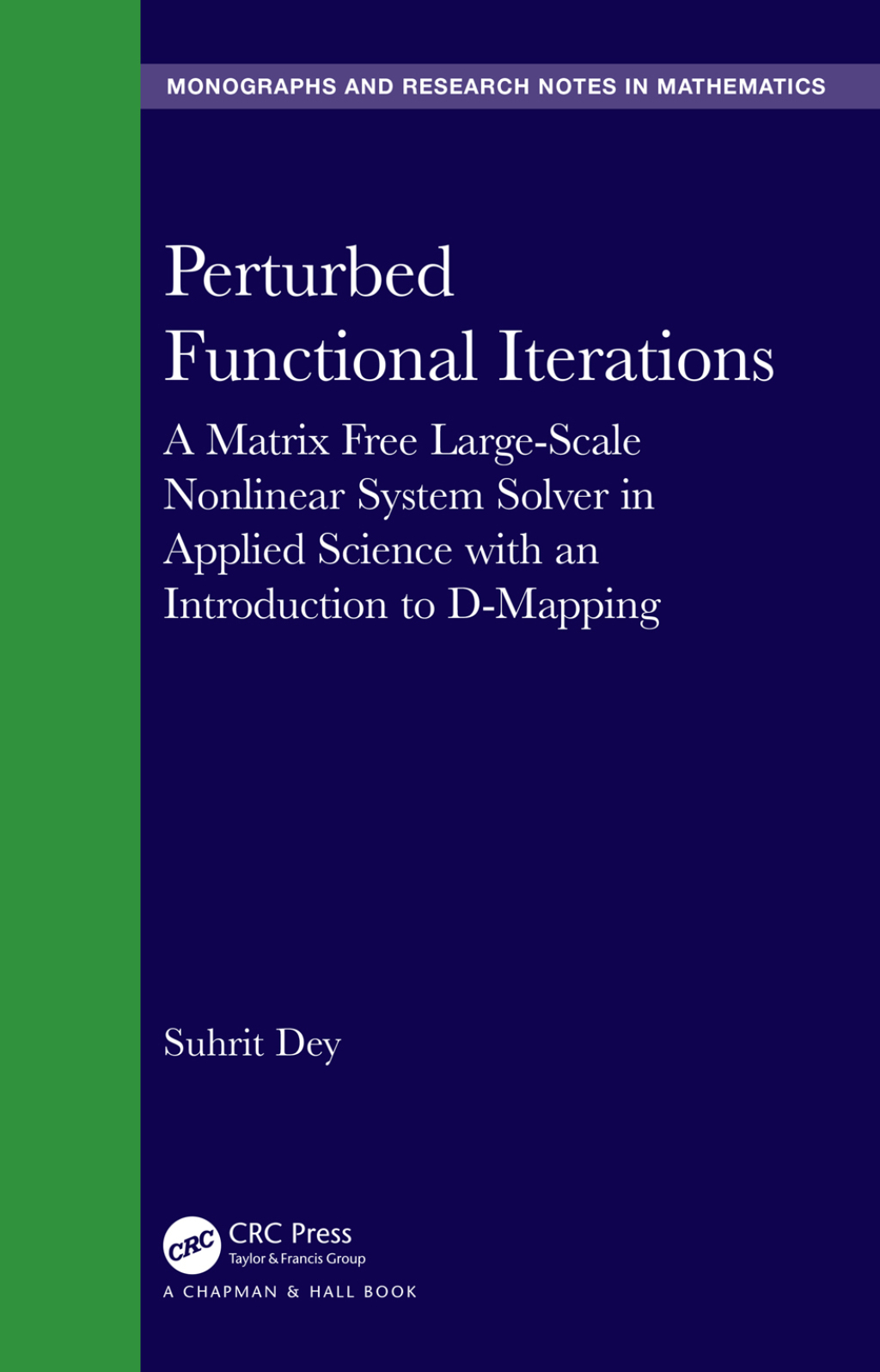Perturbed Functional Iterations A Matrix Free Large-Scale Nonlinear System Solver in Applied Science with an Introduction to D-Mapping 1st Edition â€“ PDF/EPUB Version Downloadable