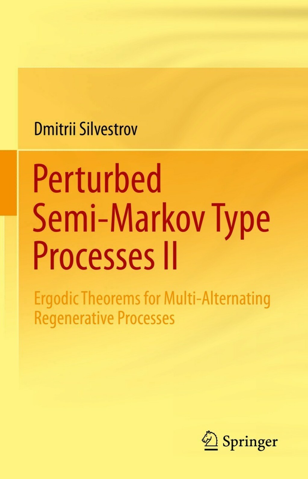 Perturbed Semi-Markov Type Processes II Ergodic Theorems for Multi-Alternating Regenerative Processes  â€“ PDF/EPUB Version Downloadable