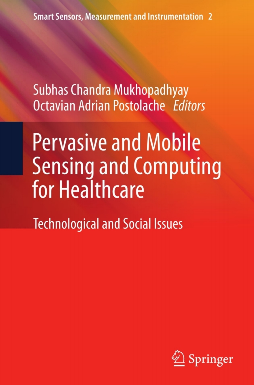 Pervasive and Mobile Sensing and Computing for Healthcare Technological and Social Issues  â€“ PDF/EPUB Version Downloadable