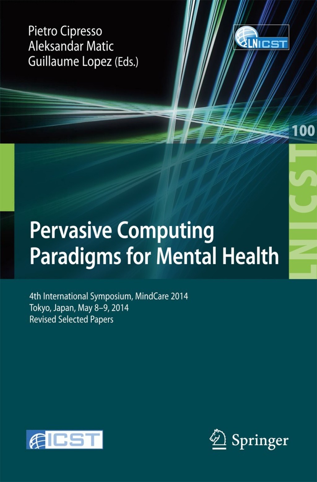 Pervasive Computing Paradigms for Mental Health 4th International Symposium, MindCare 2014, Tokyo, Japan, May 8-9, 2014, Revised Selected Papers  â€“ PDF/EPUB Version Downloadable