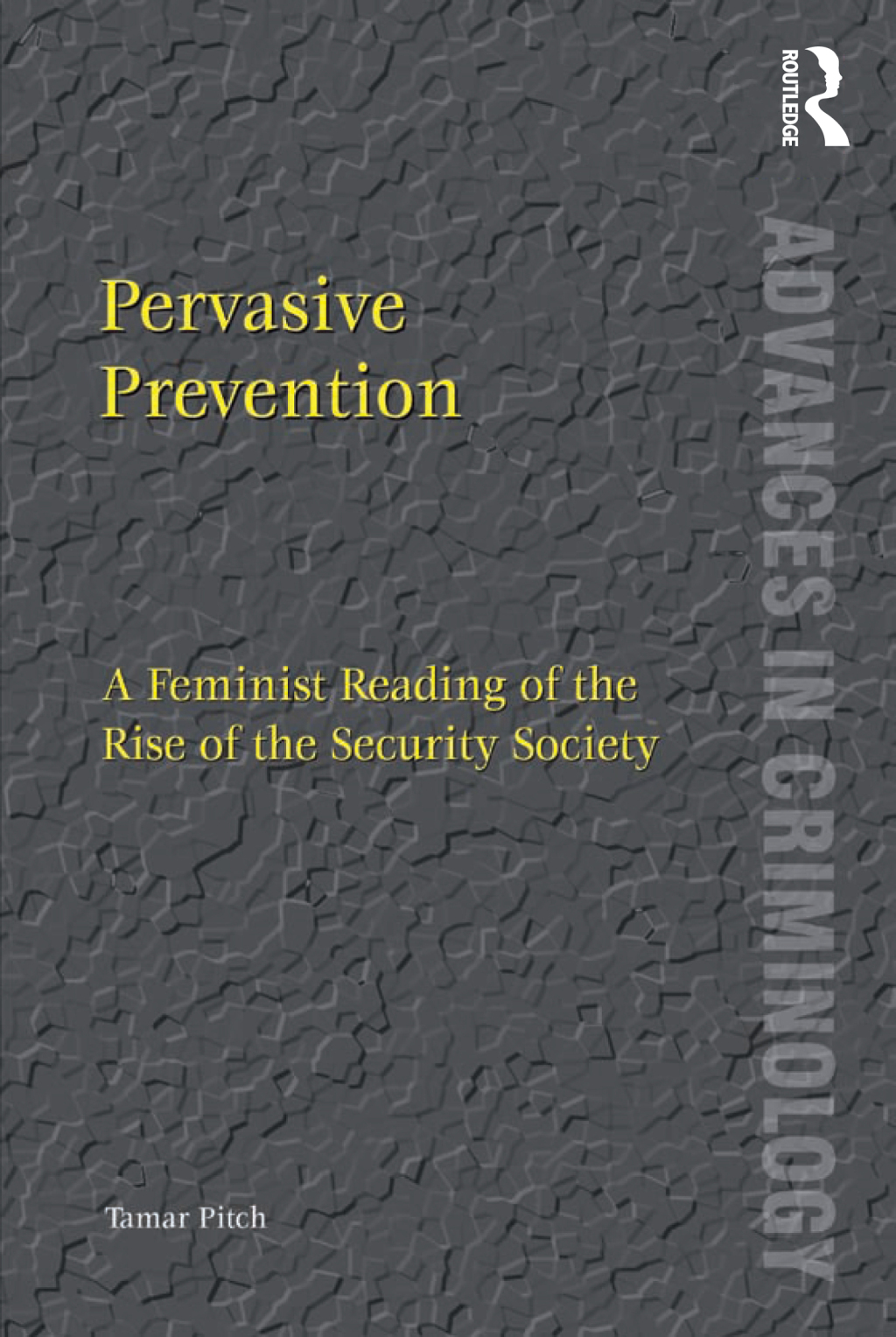 Pervasive Prevention A Feminist Reading of the Rise of the Security Society 1st Edition â€“ PDF/EPUB Version Downloadable